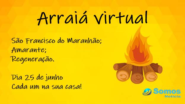 arraiá virtual Amarante São Francisco do maranhão regeneração