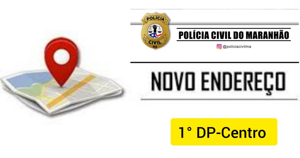 1º DISTRITO POLICIAL DE SÃO LUÍS TEM NOVO ENDEREÇO