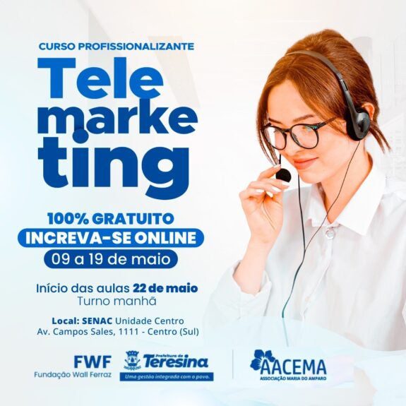 Inscrições abertas: Prefeitura de Teresina oferece cursos gratuitos de Telemarketing e Mídias Sociais em parceria com AACEMA