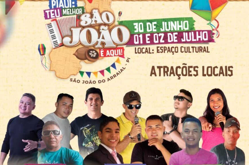 Prefeitura de São João do Arraial realiza 18º Festival Cultural dos Cocais dias 30 de junho a 2 de julho