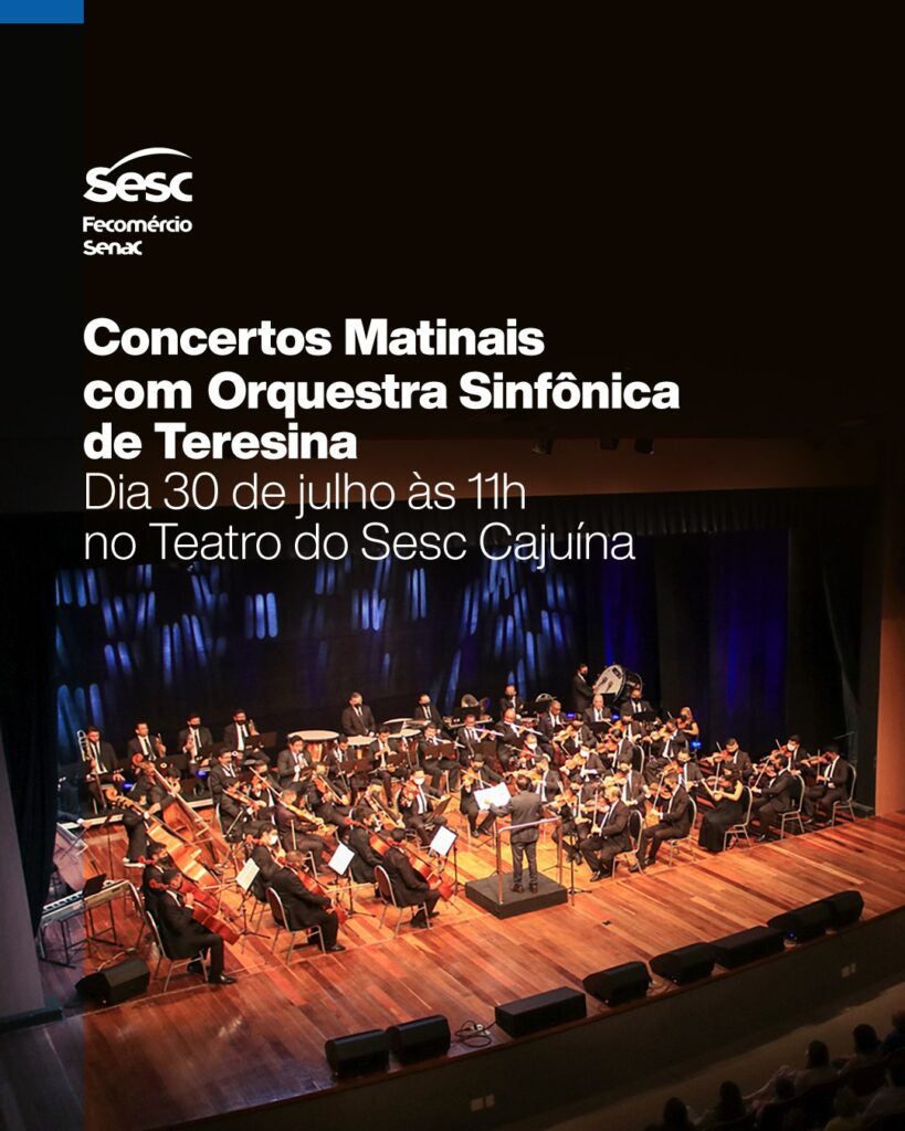 Orquestra Sinfônica apresenta Concertos Matinais no Sesc Cajuína