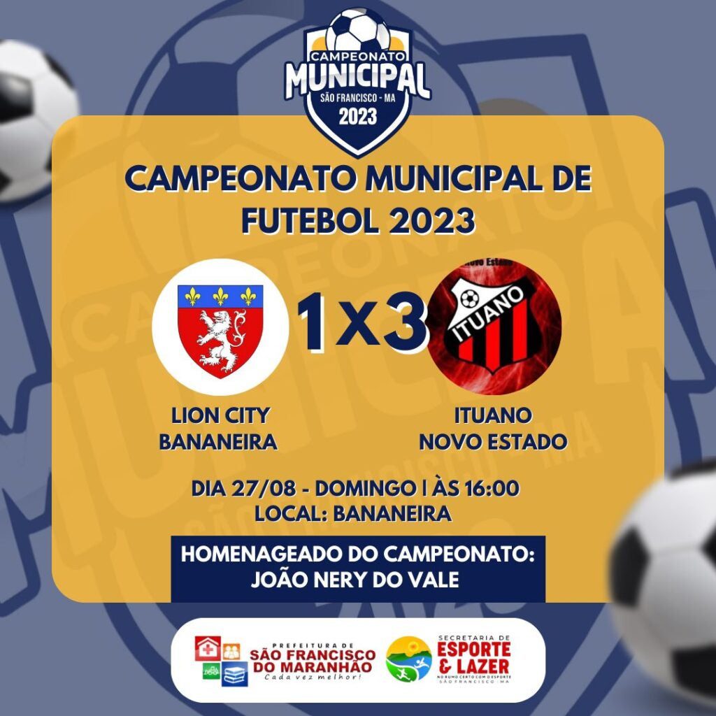 Lion City vence o Ituano em São Francisco do MA pelo Campeonato Municipal de Futebol