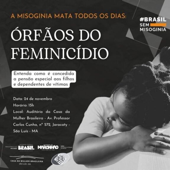 REDE DE PROTEÇÃO À MULHER VÍTIMA DE VIOLÊNCIA PROMOVERÁ DEBATE INFORMATIVO SOBRE A LEI QUE INSTITUI PENSÃO ESPECIAL A FILHOS DE VÍTIMAS DO FEMINICÍDIO