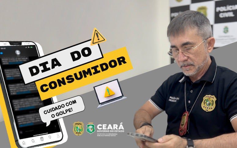 Dia do Consumidor: Polícia Civil alerta sobre cuidados para não se cair em golpes