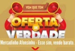 oferta de verdade no afonsinho