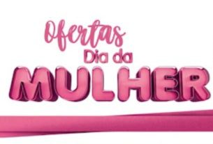 ofertas do dia da mulher no afonsinho