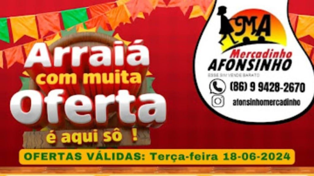 arraiá com muita oferta no mercadinho afonsinho