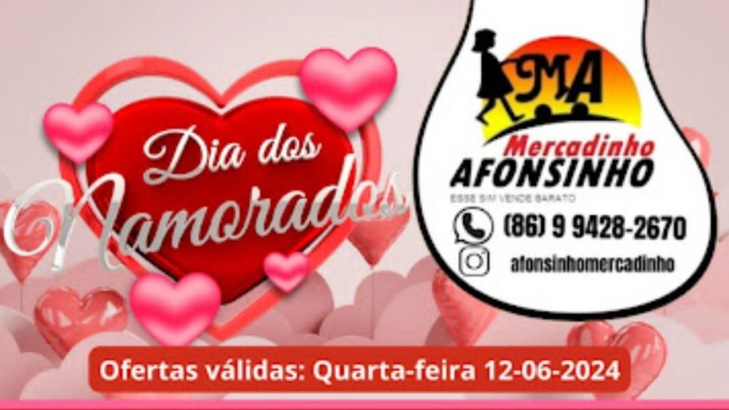 melhores preços na promoção do mercadinho afonsinho para o dia dos namorados