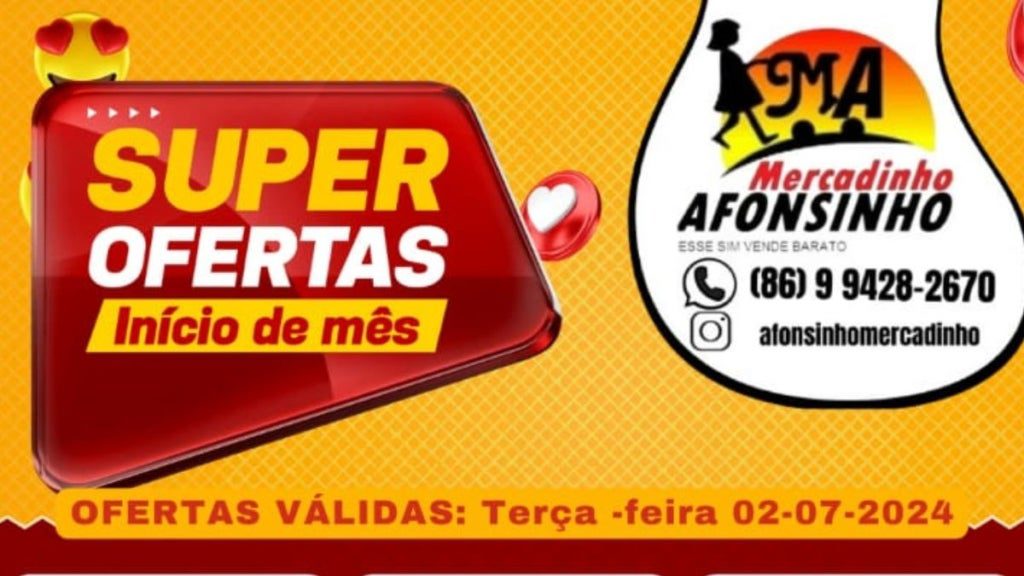 super ofertas - início de mês no mercadinho afonsinho