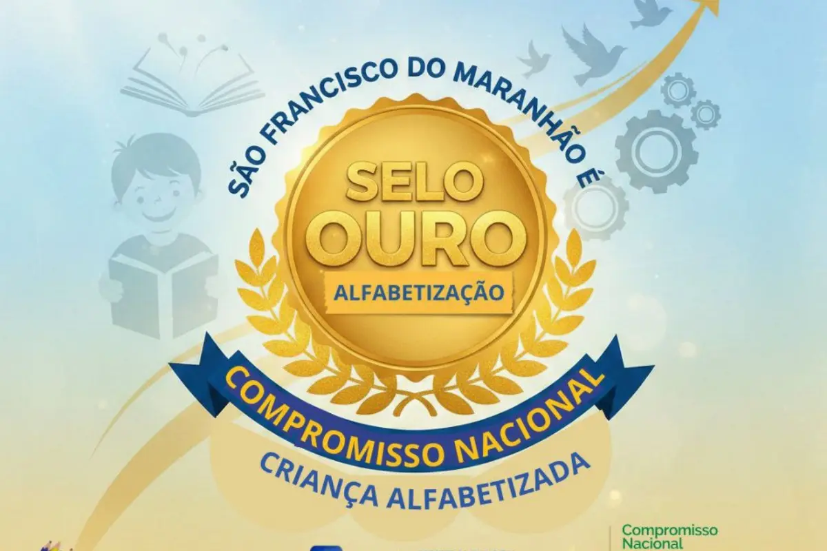 Certificado Selo Ouro de Alfabetização do MEC para São Francisco do Maranhão